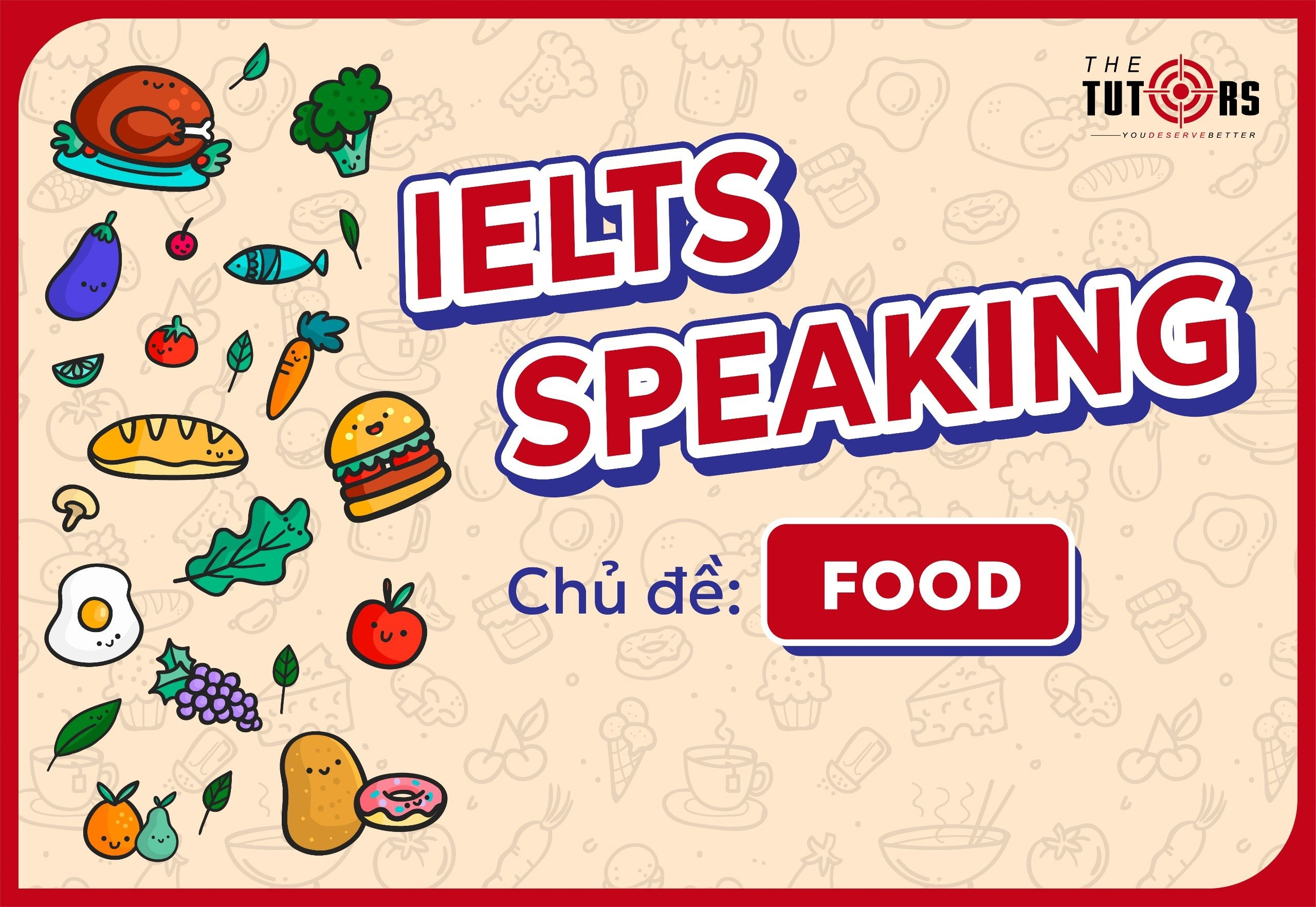 IELTS SPEAKING CHỦ ĐỀ FOOD – SAMPLE