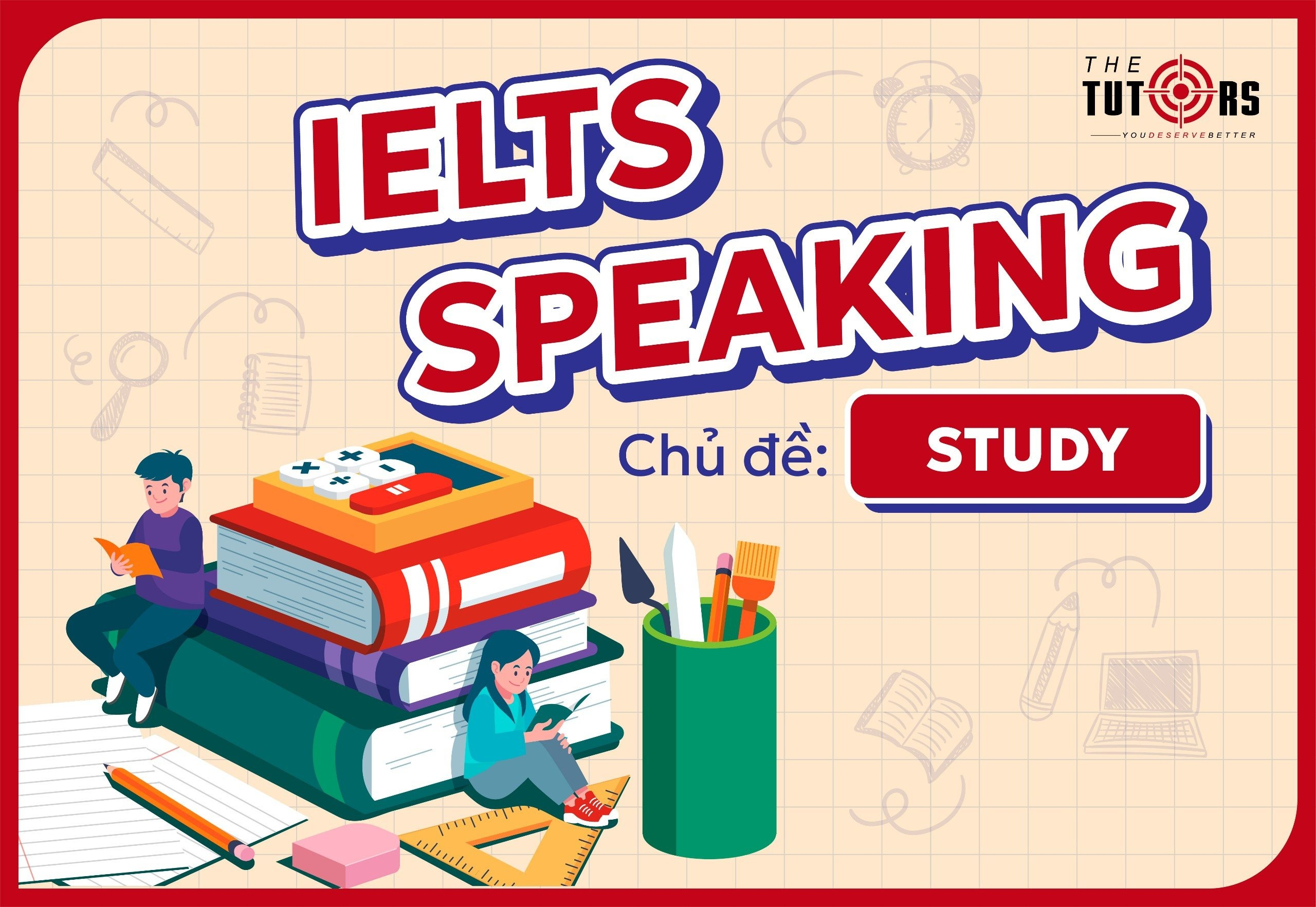 IELTS Speaking – Topic STUDY: Tips, Vocabulary, and Sample Answers