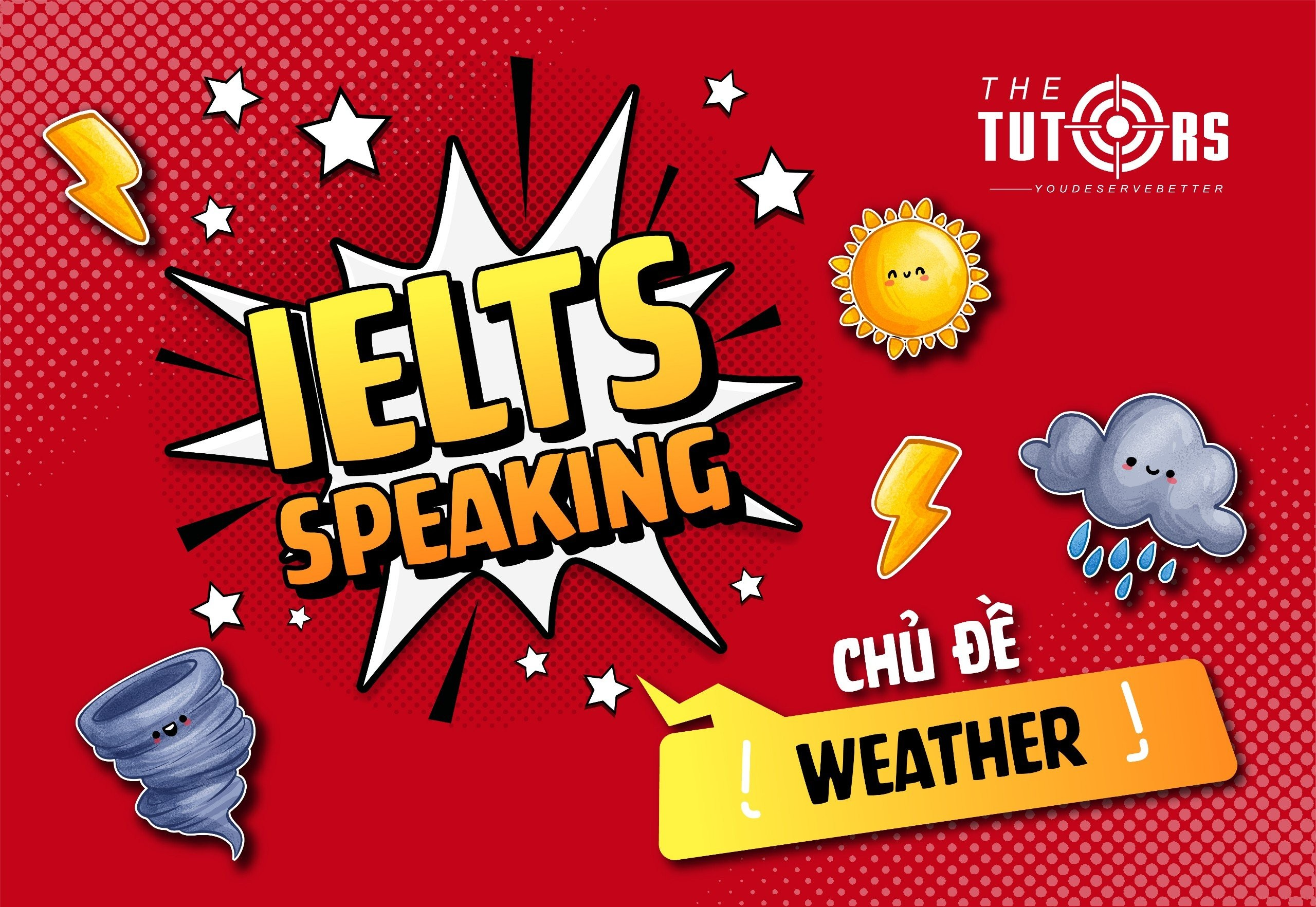 IELTS Speaking Chủ Đề Weather: Câu Hỏi, Từ Vựng và Bài Mẫu